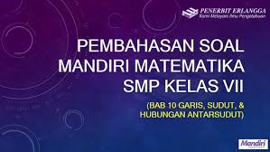 Aktif dan kreatif belajar matematika kls x peminatan. Mandiri Matematika Smp Kelas Vii Bab 9 Hal 148 No 20