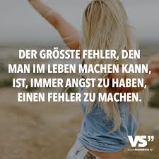 Der Grosste Fehler Den Man Im Leben Machen Kann Ist Immer Angst Zu Haben Einen Fehler Zu Machen Visual Statements Spruche Spruche Zitate Nachdenkliche Spruche