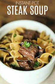 Instant Pot Steak Soup Recipe Steak Soup Pressure Cooker Recipe Recipe Steak Soup Recipes Instant Pot Soup Recipes Instant Pot Dinner Recipes