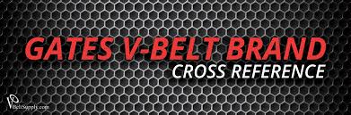 Gates V Belt Cross Reference Gates Belt Conversion Charts