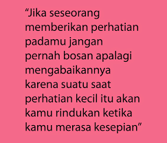 Kata mutiara atau kata2 bijak adalah sebuah rangkaian kalimat indah dan bermakna sungguh dalam yang bisa kata mutiara ini dilengkapi dengan background gambar sehingga membuat tampak lebih indah. Animasi Kata Kata Romantis Mudah
