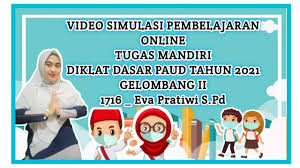 Kebetulan saya ikut diklat angkatan 3 yang diselenggarakan tgl. Video Simulasi I Pembelajaran Online Tugas Mandiri Diklat Dasar Paud Tahun 2021 Gel 2 1716 Eva P Youtube