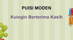 4 penyajak juga berasa amat kagum atas pengorbanan para perajurit yang telah banyak berkorban jiwa dan raga demi mempertahankan tanah air daripada ancaman musuh. Puisi Moden Kuingin Berterima Kasih Youtube