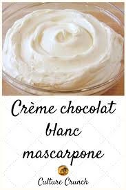 Creme Chocolat Blanc Mascarpone La Recette Facile Recette Creme Dessert Recette Creme Pour Gateau