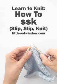 Learn To Knit Ssk Slip Slip Knit Little Red Window