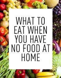 33 Things To Eat When You Have No Food At Home Eat Yummy Food Food Hacks