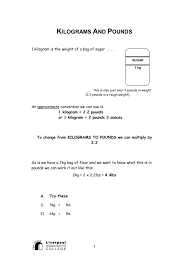 Please visit weight and mass units conversion tool to convert between all weight and mass units. Kilograms And Pounds