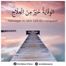 Seperti perumpaan mencegah lebih baik dari mengubati sesuai dengan penjagaaan pemakanan ini. Mencegah Lebih Baik Daripada Mengubati Maksud Kahanan