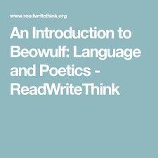An Introduction To Beowulf Language And Poetics Readwritethink Beowulf Teaching British Literature Beowulf Lessons
