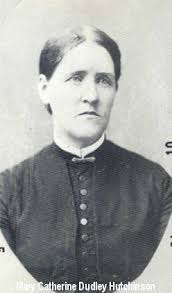 Mary Catherine (Dudley) Hutchinson (1843-1936)