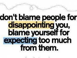 Quotes About Expecting Too Much 52 Quotes