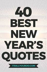 40 Inspirational New Year S Resolution Quotes Resolution Quotes Quotes About New Year New Year Resolution Quotes