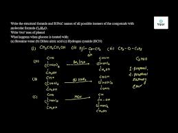 For chemists familiar with iupac naming rules can easily relate that iupac name with its structure as shown in the picture below. Write The Structural Formula And Iupac Names Of All Possible Isomers Of The Compounds With Molecular Formula C3h8o Write Two Uses Of Phenolwhat Happens When Glucose Is Treated With A Bromine Water B