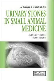 Urinary Stones In Small Animal Medicine A Colour Handbook