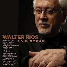 Walter Ríos y sus amigos by Walter Ríos (Album, Tango): Reviews, Ratings,  Credits, Song list