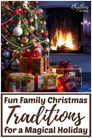 Check spelling or type a new query. 33 Family Christmas Traditions For A Magical Holiday Rop