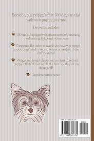 Puppys First 100 Days New Yorkie Puppy Owners Journal