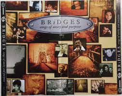To listen to these songs on a spotify playlist, click here. Bridges Songs Of Unity And Purpose 1999 Cd Discogs