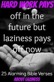 What does the bible say about business. 40 Alarming Bible Verses About Laziness And Being Lazy Sin