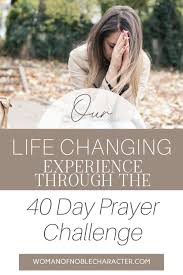 40 Day Prayer Challenge My Experience And Journey In 2020 Prayers Prayers For Strength Prayers For Hope