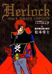 Uchuu Kaizoku Captain Harlock Captain Harlock Space Pirate Captain Harlock Captain My Captain