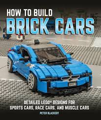 How to build a race car. How To Build Brick Cars Detailed Lego Designs For Sports Cars Race Cars And Muscle Cars Blackert Peter Amazon De Bucher