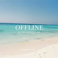 Offline Is The New Luxury Via At Gypsyrova Instagram Just Sayin
