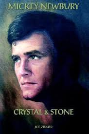 Mickey Newbury: Crystal & Stone by Joe Ziemer