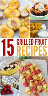 15 Delicious Recipes With Grilled Fruit To Try Look At You Just2sis Grilling Delicious Fruit Grilled Grilled Fruit Recipes Bbq Fruit Grilled Fruit