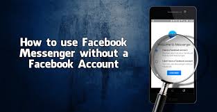 How To Use Facebook Messenger Without A Facebook Account How To Use Facebook Facebook Messenger Account Facebook