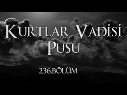 Kurtlar Vadisi Pusu 236 Bolum Youtube