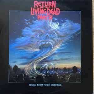 Return Of The Living Dead Part II (Original Motion Picture Soundtrack) –  Vinyl (LP), 1988 [r396940] | Discogs