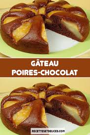 Gateau Poires Chocolat En 2020 Poire Au Chocolat Gateau Au Poire Gateau Poire Chocolat