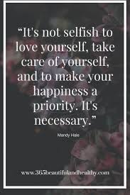 Take Care Of Yourself It S Necessary Quotes Quotes About Everything Uplifting Quotes Inspirational Quotes