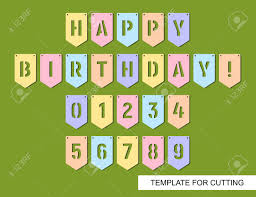 In soft green and pink. Colorful Flags With Carved Letters Inscription Happy Birthday And Numbers 0 1 2 3 4 5 6 7 8 9 Vector Bunting And Garland Set Template For Laser Cutting Wood Carving Paper Cut Or Print Royalty Free Cliparts Vectors And Stock