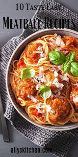 Tasty Easy Meatball Recipes Meatball Recipes Easy Best Pork Recipe Meatballs Easy