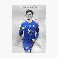 Mason mount looking forward to lining up with old friend declan rice for england. Mason Mount Posters Redbubble