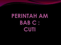 Cuti tanpa gaji melebihi 180 hari* perintah am bab c 14 (b) adalah untuk cuti tanpa gaji urusan 92. Ppt Perintah Am Bab C Cuti Powerpoint Presentation Free Download Id 4599954