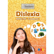También puede tener problemas para entender bromas y modismos. Dislexia Cuaderno 1 Adultos Editorial Geu