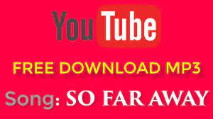 Youtube is undoubtedly the most popular video service in the world. Song So Far Away Youtube Free Music No Copyright Sound Free Mp3 Store Youtube