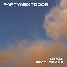 Chris brown loyal explicit ft lil wayne tyga play download. Partynextdoor Ft Drake Loyal Mp3 Download Music Album Cover Drake Album Cover Drake