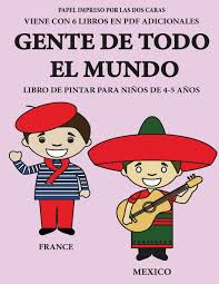 Dibujos para colorear para niños pequeños! Libro De Pintar Para Ninos De 4 5 Anos Gente De Todo El Mundo Este Libro Tiene 40 Paginas Para Colorear Sin Estres Para Reducir La Frustracion Y Del Lapiz Y Eje