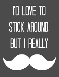I Mustache You A Question Mustache Mustache Quotes Words Of Wisdom