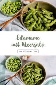 Gesunde Snacks Edamame Mit Meersalz Rezept Rezept Edamame Rezepte Gesundes Essen Rezepte Edamame