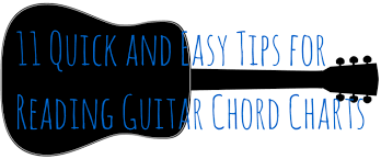 11 quick and easy tips for reading guitar chord charts