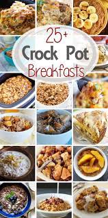 25 Breakfast Crock Pot Recipes Breakfast Crockpot Recipes Crockpot Breakfast Breakfast Recipes Kids