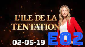 Elle dit tout dans tpmp. L Ile De La Tentation Episode 2 Du 2 Mai 2019 Topreplay