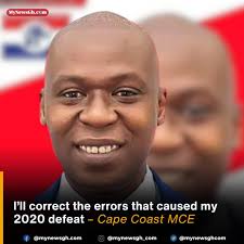 The Municipal Chief Executive(MCE) of Cape Coast Municipal Assembly, Mr. Ernest  Arthur has promised to correct all the errors that resulted in his defeat  at the 2020 parliamentary contest. He has promised