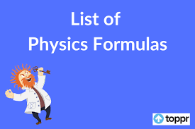 Physics Formulas List Of Physics Formulas For Cbse Class 5 To 12