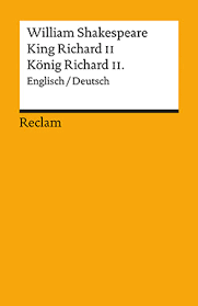 Richard ii was first printed in 1597 in a good quality text most likely taken from shakespeare's thus, richard ii calls the very impartiality of the king into question, by challenging him to arbitrate a crime. Shakespeare William King Richard Ii Konig Richard Ii Reclam Verlag